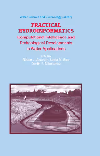 خرید و دانلود نسخه کامل کتاب Practical Hydroinformatics: Computational Intelligence and Technological Developments in Water Applications (Water Science and Technology Library)
