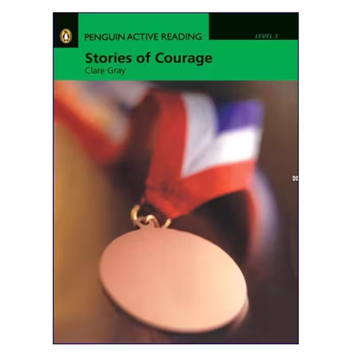 Penguin Active Reading Level 3 Stories of Courage