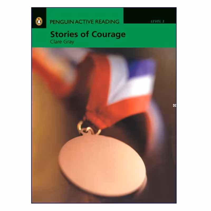 Penguin Active Reading Level 3 Stories of Courage