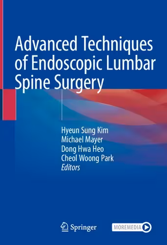 خرید و دانلود نسخه کامل کتاب Advanced Techniques of Endoscopic Lumbar Spine Surgery