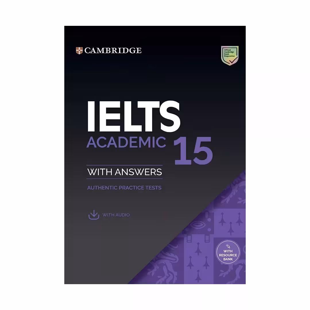 آیلتس کمبریج آکادمیک 15 | کتاب انگلیسی IELTS Cambridge 15 Academic