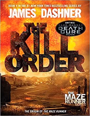 The Kill Order- maze runner 4