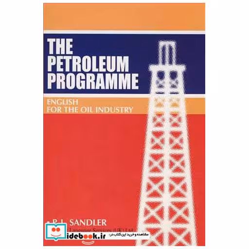 THE PETROLEUM PROGRAMME ENGLISH FOR THE OIL INDUSTRY