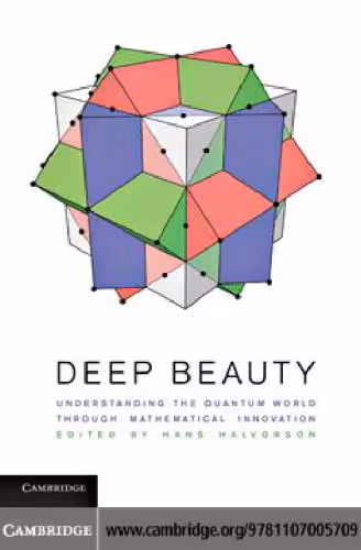 خرید و دانلود نسخه کامل کتاب Deep Beauty: Understanding the Quantum World through Mathematical Innovation