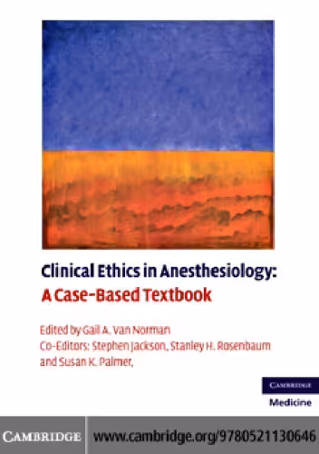 خرید و دانلود نسخه کامل کتاب Clinical Ethics in Anesthesiology: A Case-Based Textbook