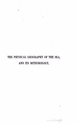 خرید و دانلود نسخه کامل کتاب Physical Geography of the Sea and Its Meteorology