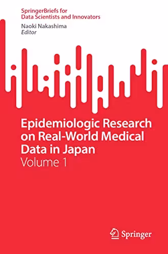 خرید و دانلود نسخه کامل کتاب Epidemiologic Research on Real-World Medical Data in Japan: Volume 1