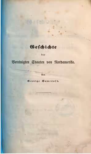 خرید و دانلود نسخه کامل کتاب Geschichte der Vereinigten Staaten von Nordamerika von der Entdeckung des amerikanischen Kontinents an bis auf die neueste Zeit