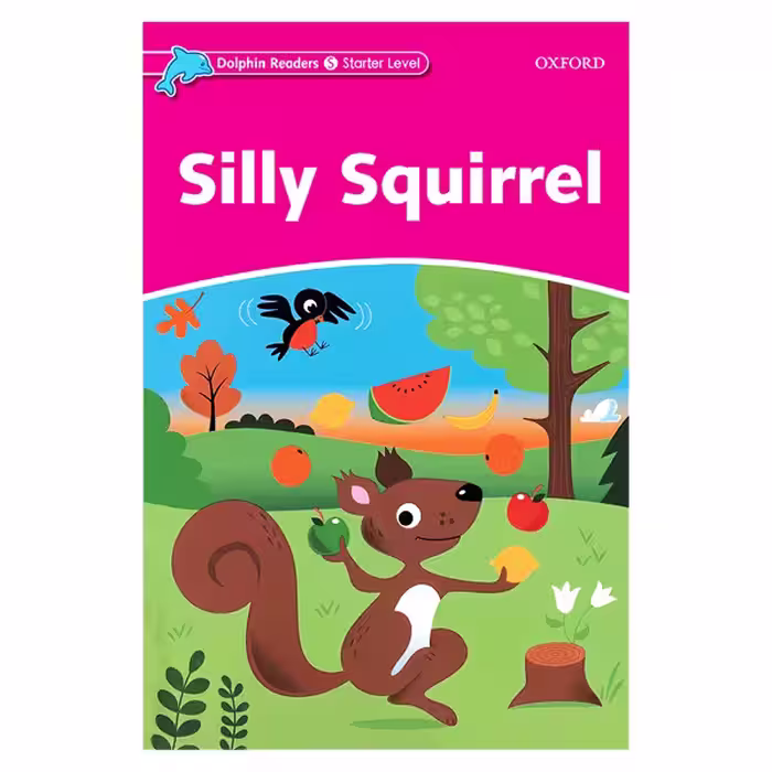 کتاب Dolphin Readers Starter Silly Squirrel