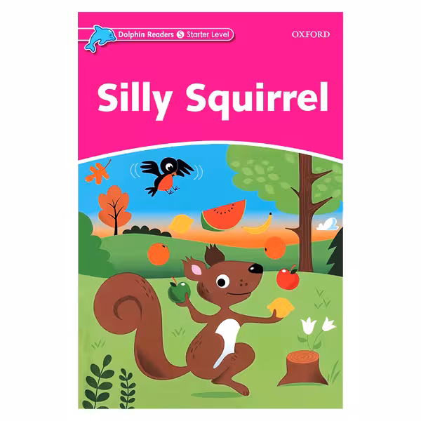 کتاب Dolphin Readers Starter Silly Squirrel