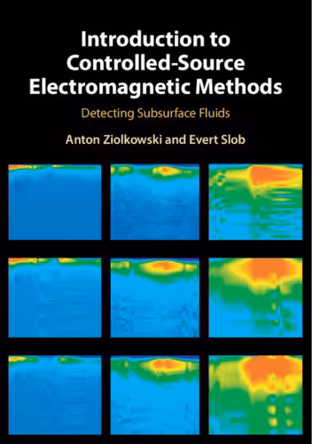 خرید و دانلود نسخه کامل کتاب Introduction to Controlled-Source Electromagnetic Methods: Detecting Subsurface Fluids