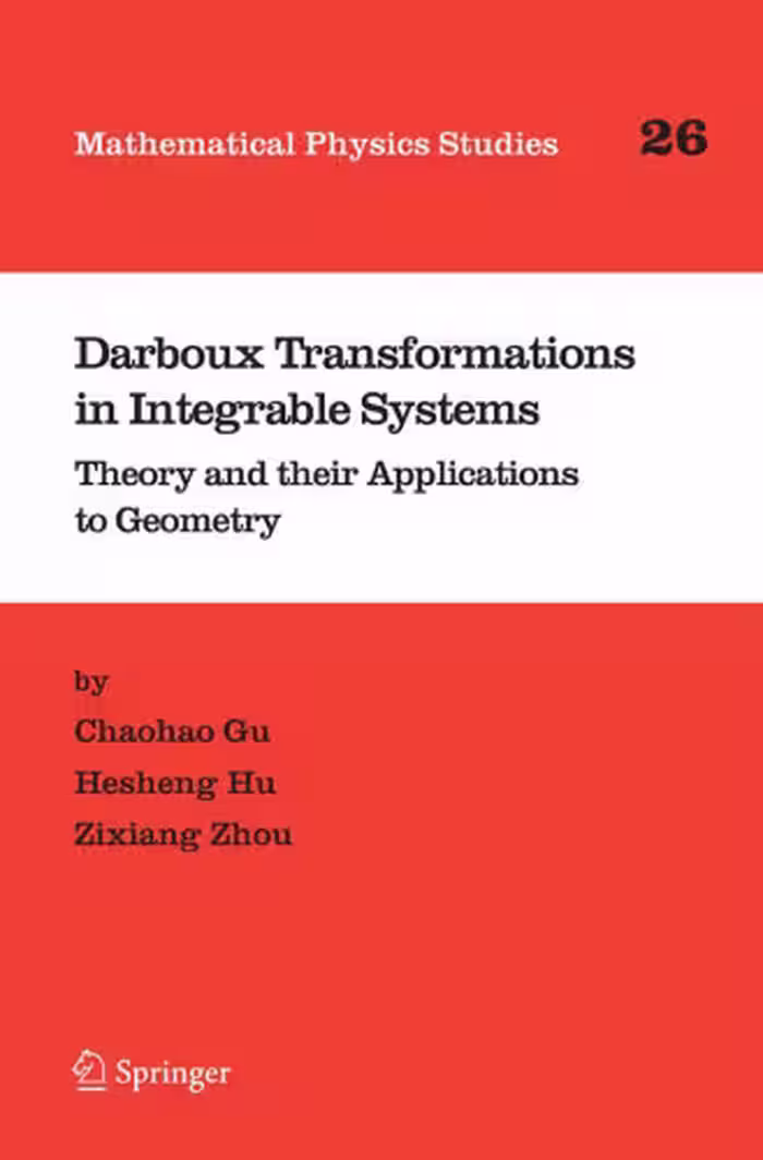 خرید و دانلود نسخه کامل کتاب Darboux Transformations in Integrable Systems: Theory and their Applications to Geometry (Mathematical Physics Studies, 26)