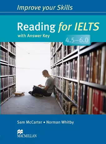 Improve your Skills Reading for IELTS 4.5-6.0