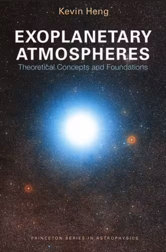 خرید و دانلود نسخه کامل کتاب Exoplanetary Atmospheres: Theoretical Concepts and Foundations