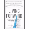 کتاب Living Forward اثر Michael Hyatt and Daniel Harkavy انتشارات Baker Books