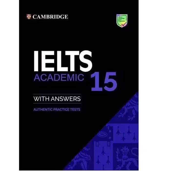 کتاب Cambridge IELTS 15 Academic اثر جمعی از نویسندگان انتشارات کمبریج