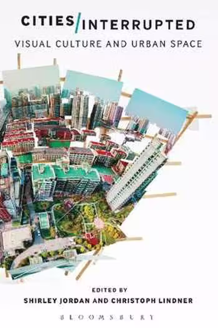 [PDF] دانلود کتاب Cities Interrupted - Visual Culture And Urban Space, 2016