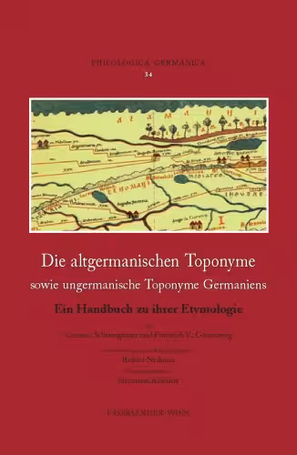 خرید و دانلود نسخه کامل کتاب Die altgermanischen Toponyme sowie ungermanische Toponyme Germaniens: Ein Handbuch zu ihrer Etymologie