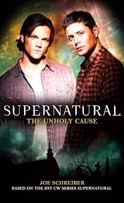 Supernatural The Unholy Cause
