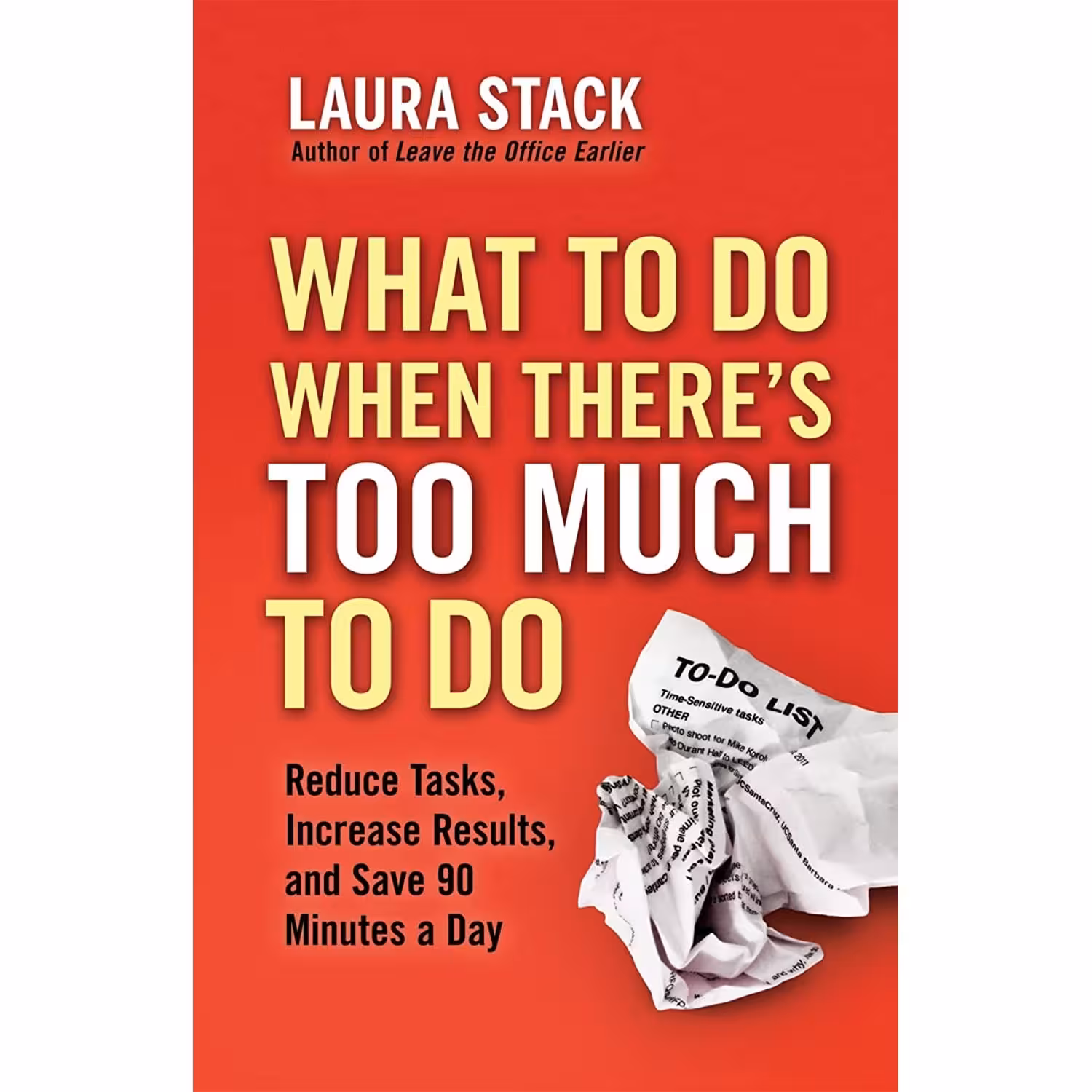 کتاب زبان اصلی What To Do When Theres Too Much To Do اثر Laura Stack