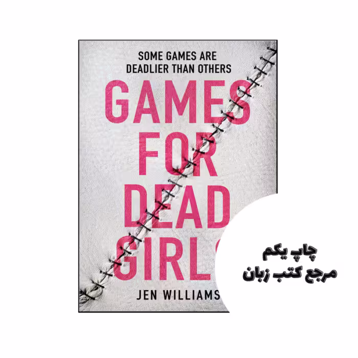 کتاب Games for Dead Girls (رمان بازی برای دختران مرده) نویسنده by Jen Williams