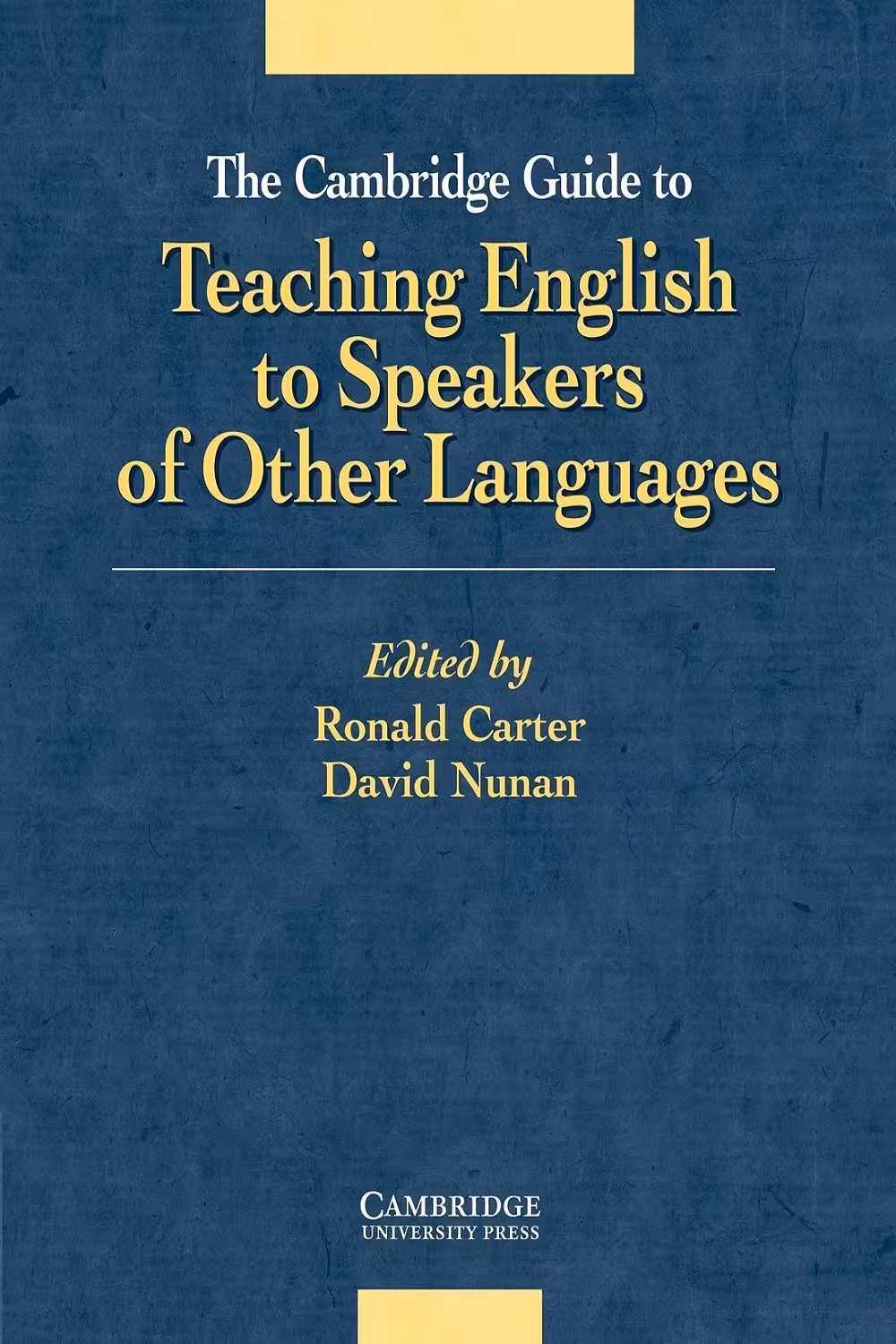 The Cambridge Guide to Teaching English to Speakers of Other Languages راهنمای کمبریج برای آموزش زبان انگلیسی به گویشوران زبان‌های دیگر (متن کامل بدون حذفیات)