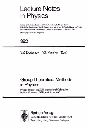 خرید و دانلود نسخه کامل کتاب Group Theoretical Methods in Physics: Proceedings of the XVIII International Colloquium Held at Moscow, USSR, 4–9 June 1990