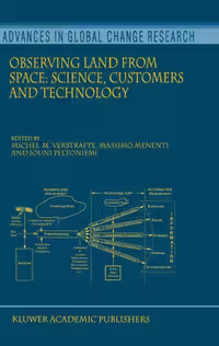 خرید و دانلود نسخه کامل کتاب Observing Land from Space: Science, Customers and Technology (Advances In Global Change Research Volume 4) (Advances in Global Change Research)
