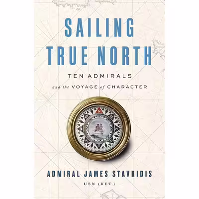کتاب Sailing True North اثر Admiral James Stavridis USN انتشارات Penguin Press