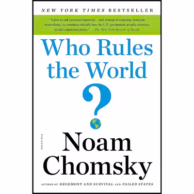 کتاب Who Rules the World? اثر Noam Chomsky انتشارات Picador