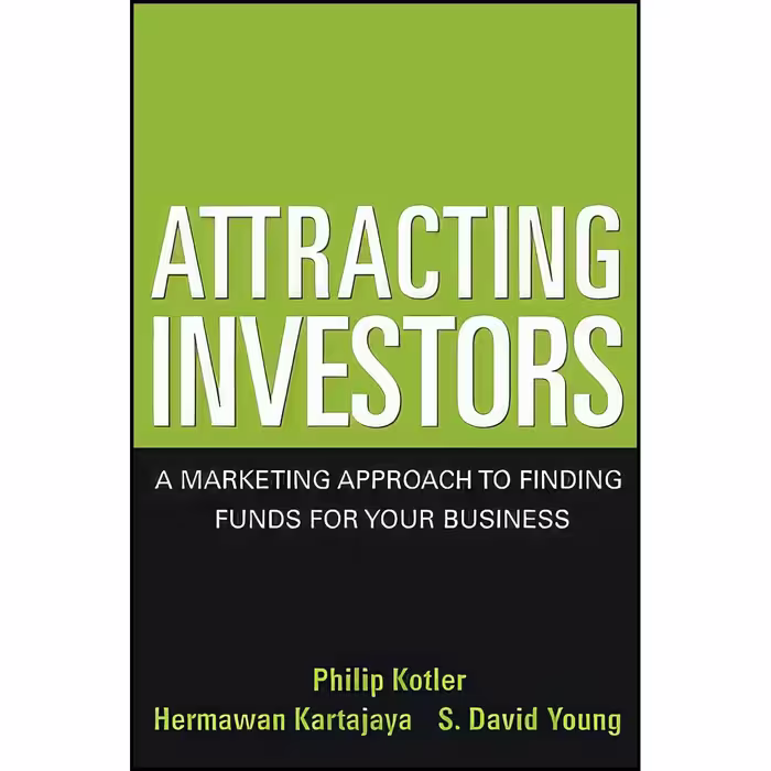 کتاب زبان اصلی Attracting Investors اثر Philip Kotler