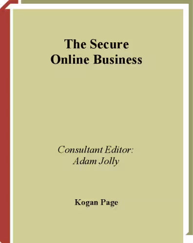 خرید و دانلود نسخه کامل کتاب The Secure Online Business: E-Commerce, IT Functionality and Business Continuity