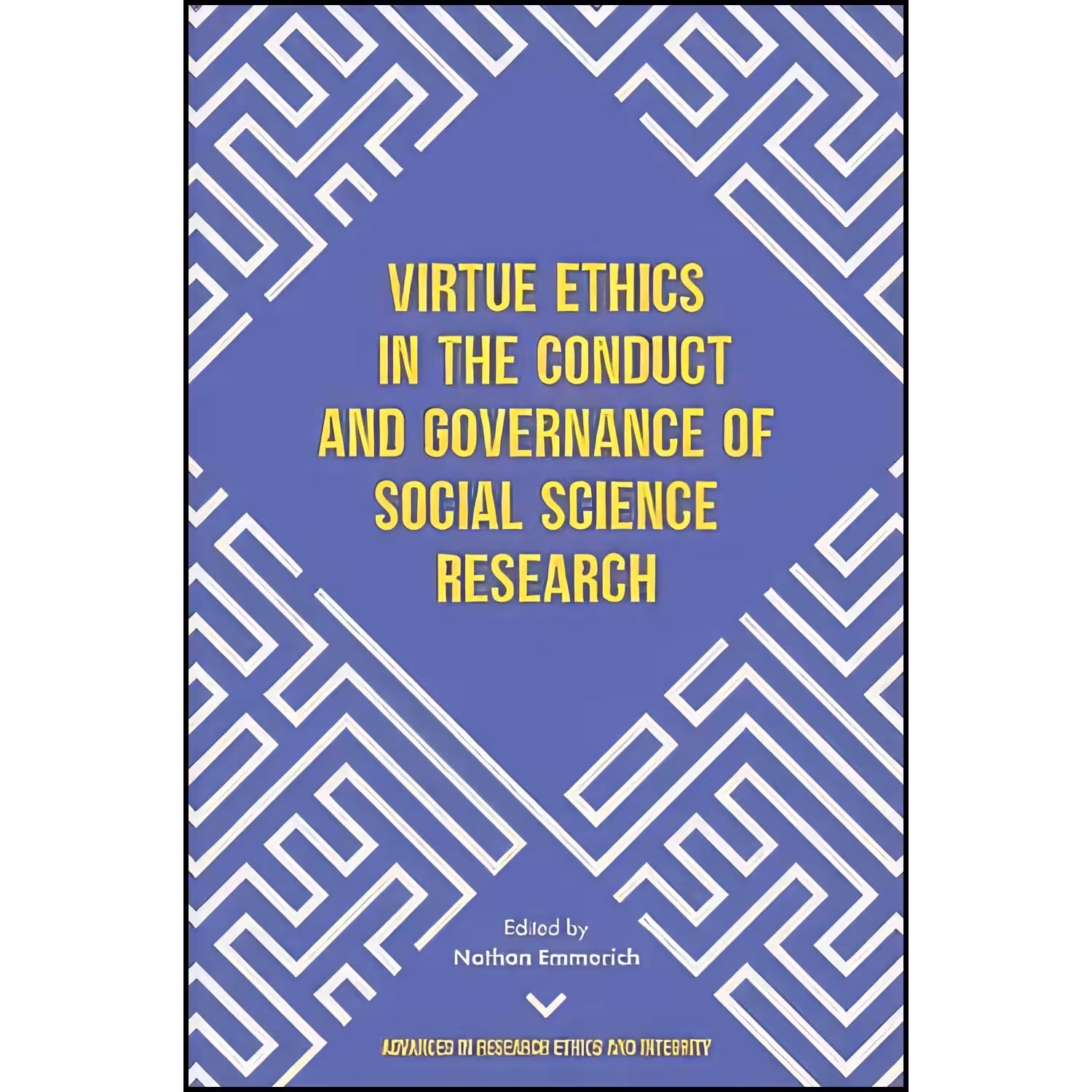 کتاب زبان اصلی Virtue Ethics in Social Science Research اثر Nathan Emmerich