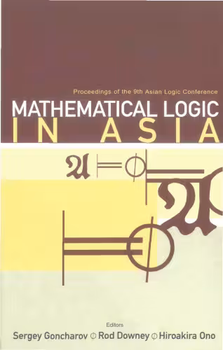 خرید و دانلود نسخه کامل کتاب Proceedings of the 09th Asian Logic Conference: Mathematical Logic in Asia