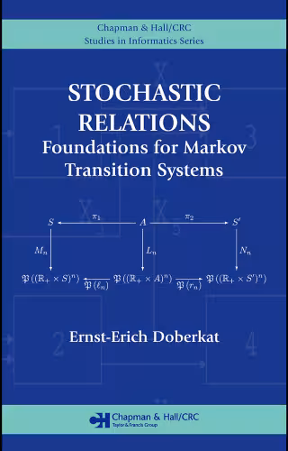 خرید و دانلود نسخه کامل کتاب Stochastic Relations: Foundations for Markov Transition Systems (Chapman &amp; Hall Crc Studies in Informatics)
