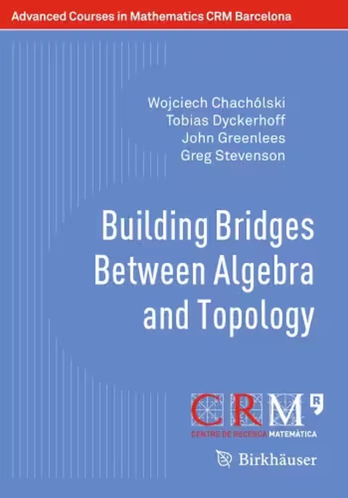 خرید و دانلود نسخه کامل کتاب Building Bridges Between Algebra and Topology