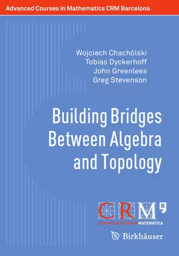 خرید و دانلود نسخه کامل کتاب Building Bridges Between Algebra and Topology
