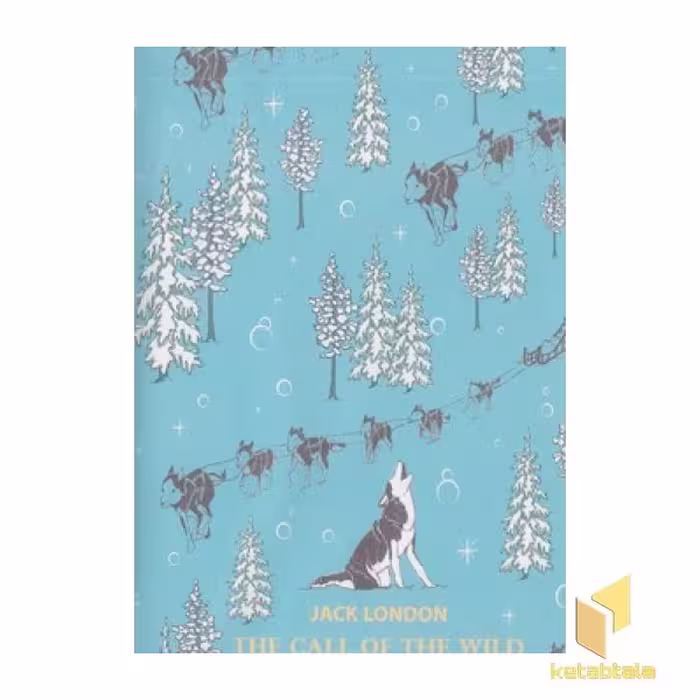 کتاب کتاب زبان انگلیسی-آوای وحش12-The call...wild اثر jack london نشر معیار علم