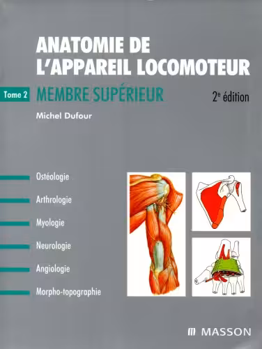 خرید و دانلود نسخه کامل کتاب Anatomie de l’appareil locomoteur. 2: Membre superieur