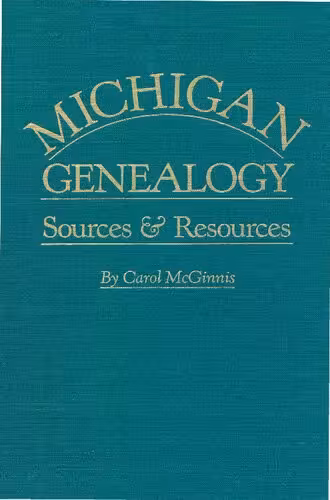 خرید و دانلود نسخه کامل کتاب Michigan Genealogy, Sources and Resources