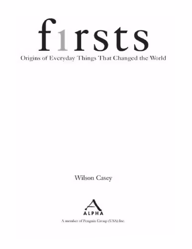 خرید و دانلود نسخه کامل کتاب Firsts: The Origin of Everyday Things that Changed the World