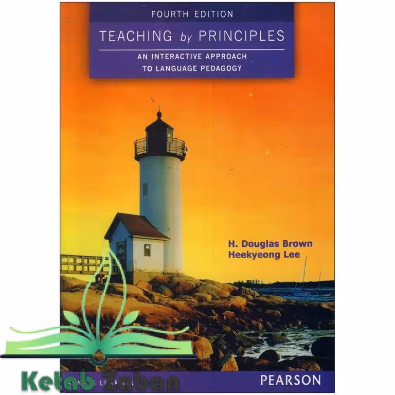 کتاب Teaching by Principles An Interactive Approach to Language Pedagogy 4th
