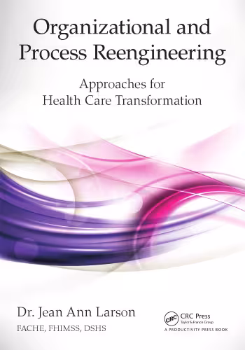 خرید و دانلود نسخه کامل کتاب Organizational and Process Reengineering: Approaches for Health Care Transformation