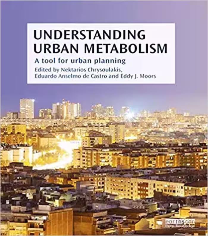 󾕇 دانلود کتاب Understanding Urban Metabolism - A Tool For Urban Planning, 2014 - دانلود کتاب های دانشگاهی