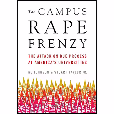 کتاب The Campus Rape Frenzy اثر KC Johnson and Stuart Taylor Jr. انتشارات Encounter Books