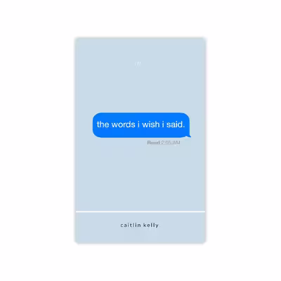 کتاب the words i wish i said اثر caitlin kelly نشر ‎ Independently