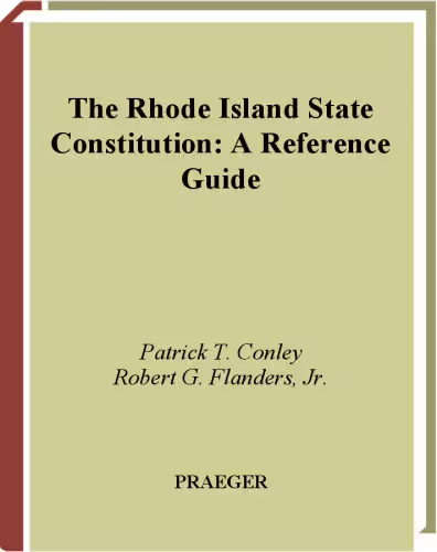 خرید و دانلود نسخه کامل کتاب The Rhode Island State Constitution: A Reference Guide (Reference Guides to the State Constitutions of the United States)
