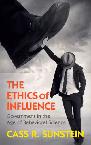 خرید و دانلود نسخه کامل کتاب The Ethics of Influence: Government in the Age of Behavioral Science