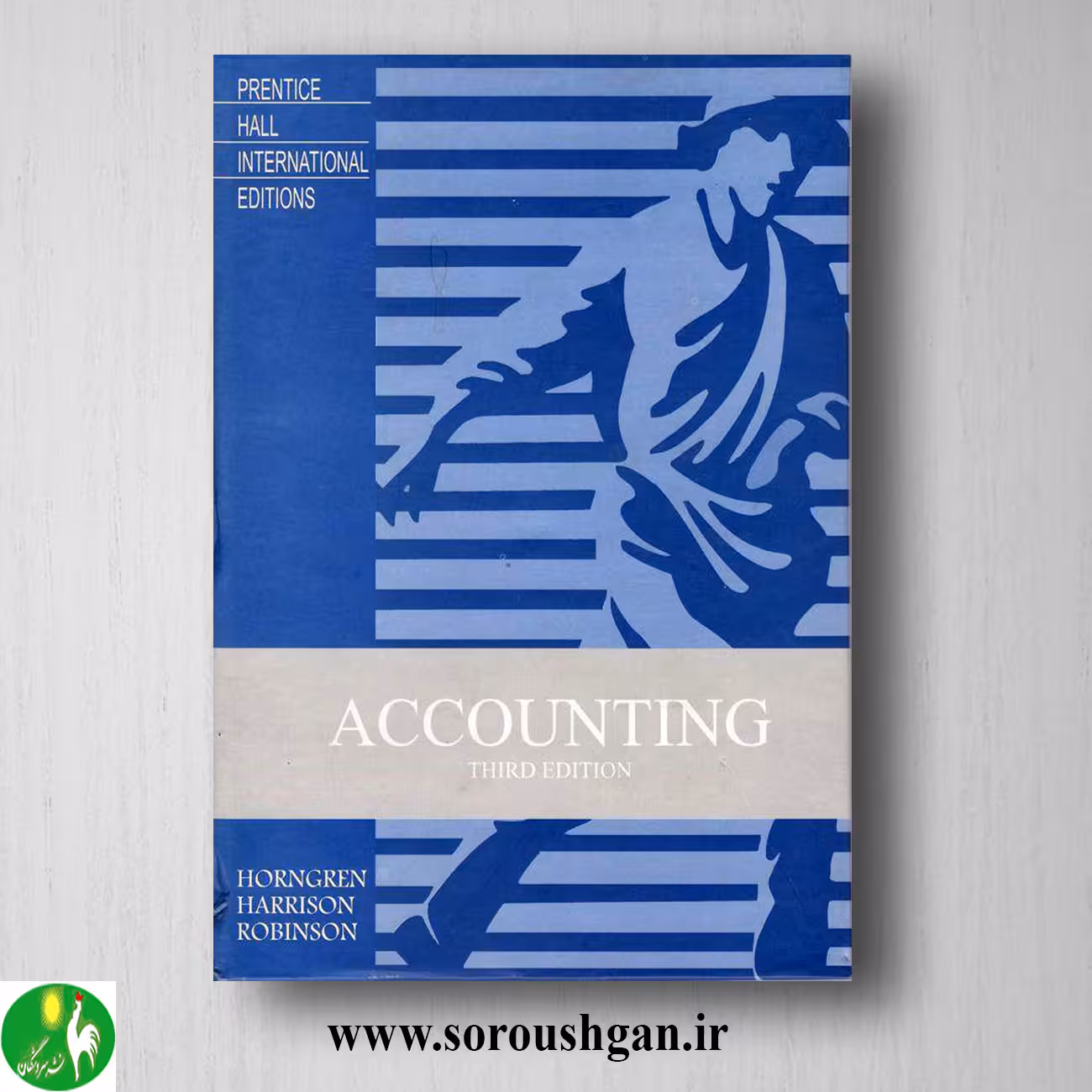 کتاب اکانتینگ اثر هورنگرن هریسون رابینسون نگاه دانش