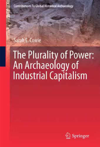 خرید و دانلود نسخه کامل کتاب The Plurality of Power: An Archaeology of Industrial Capitalism